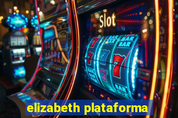 elizabeth plataforma